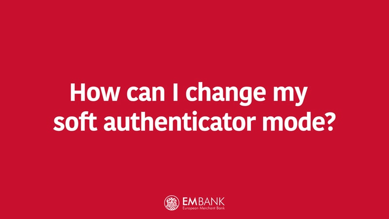 How can I change my soft authenticator mode?