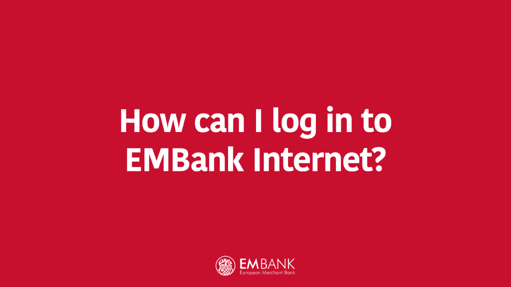How can I login into EMBank Internet?