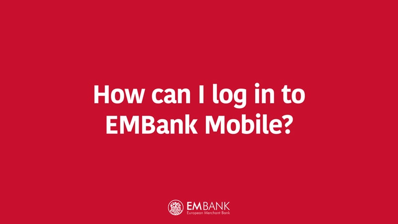How can I login into EMBank Mobile?