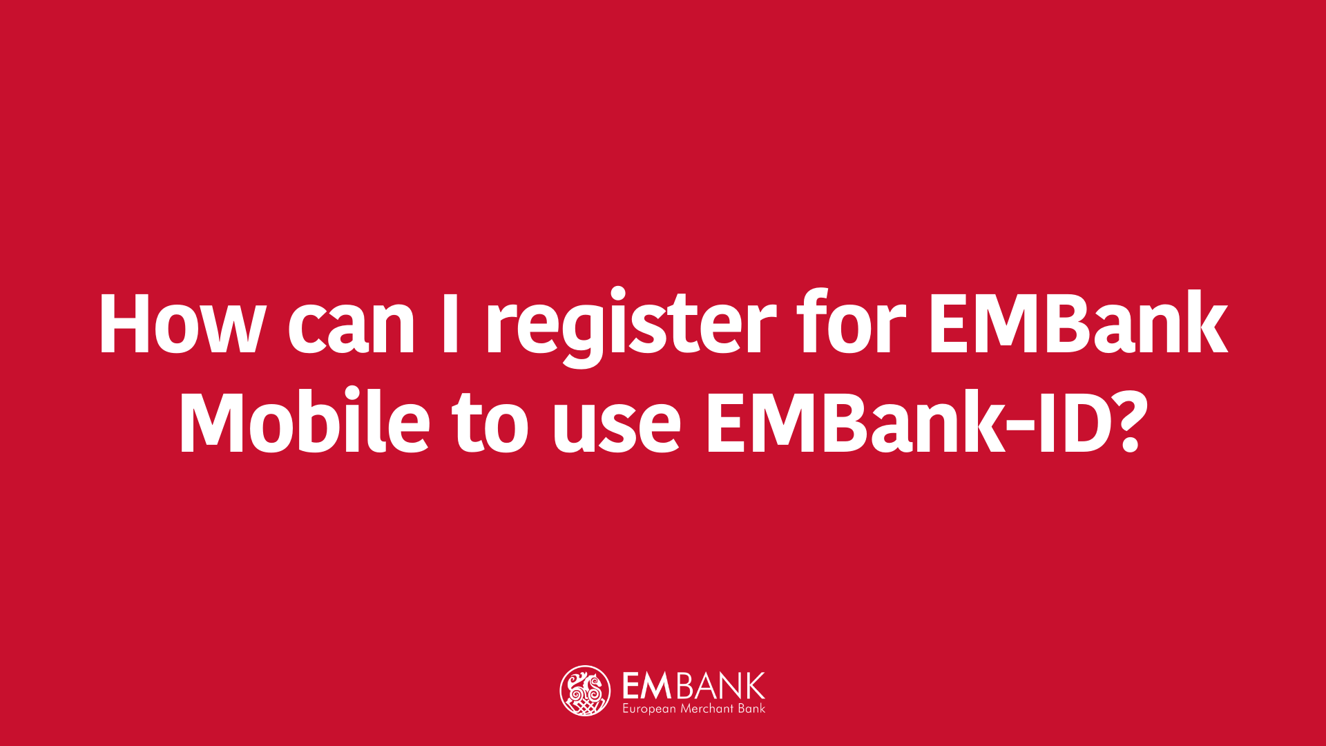 How can I register for EMBank Mobile to use EMBank-ID?